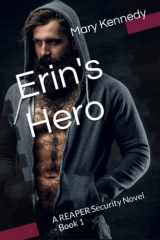 9781730928222-1730928226-Erin's Hero: A REAPER Security Novel - Book 1