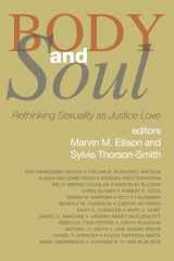 9781606080238-1606080237-Body and Soul: Rethinking Sexuality as Justice-Love