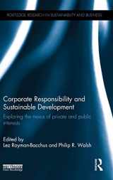 9781138845954-1138845957-Corporate Responsibility and Sustainable Development: Exploring the nexus of private and public interests (Routledge Research in Sustainability and Business)