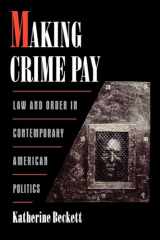 9780195136265-0195136268-Making Crime Pay: Law and Order in Contemporary American Politics (Studies in Crime and Public Policy)