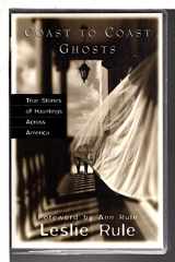 9780740718663-0740718665-Coast To Coast Ghosts: True Stories of Hauntings Across America