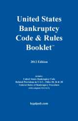 9781934852200-1934852201-2012 U.S. Bankruptcy Code & Rules Booklet