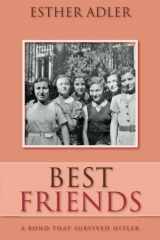9781545463789-1545463786-Best Friends: A bond that survived Hitler