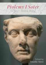 9781789250428-1789250420-Ptolemy I Soter: A Self-Made Man
