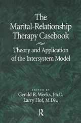 9780876307335-0876307330-The Marital-Relationship Therapy Casebook: Theory & Application Of The Intersystem Model