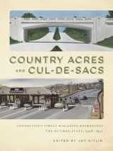 9780999793503-0999793500-Country Acres and Cul-de-Sacs: Connecticut Circle Magazine Reimagines the Nutmeg State, 1938–1952