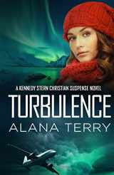 9781941735237-1941735231-Turbulence (A Kennedy Stern Christian Suspense Novel)