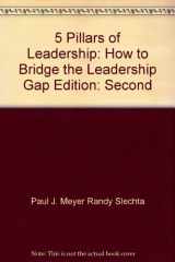 9780937539903-0937539902-5 Pillars of Leadership : How to Bridge the Leader