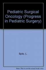 9780387177694-0387177698-Pediatric Surgical Oncology (Progress in Pediatric Surgery)