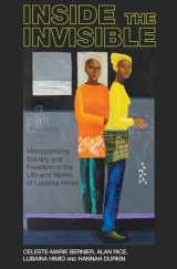 9781789620948-1789620945-Inside the invisible: Memorialising Slavery and Freedom in the Life and Works of Lubaina Himid (Liverpool Studies in International Slavery, 14)