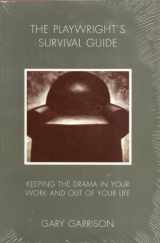 9780325001654-0325001650-Playwright's Survival Guide: Keeping the Drama in Your Work and Out of Your Life