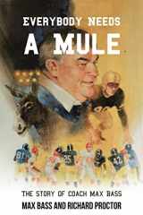 9781669849520-166984952X-Everybody Needs a Mule: The Story of Coach Max Bass