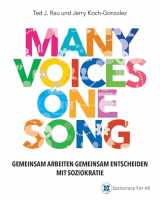 9781949183139-1949183130-Many Voices One Song: Gemeinsam Arbeiten, Gemeinsam Entscheiden Mit Soziokratie (German Edition)