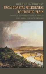 9780521394529-052139452X-From Coastal Wilderness to Fruited Plain: A History of Environmental Change in Temperate North America from 1500 to the Present