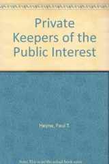 9780819121660-0819121665-Private Keepers of the Public Interest