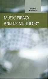 9781593321246-1593321244-Music Piracy and Crime Theory (Criminal Justice: Recent Scholarship)