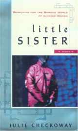 9780670848782-0670848786-Little Sister: Searching for the Shadow World of Chinese Women