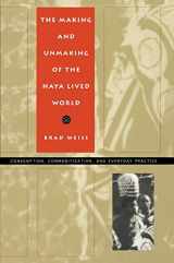 9780822317227-0822317222-The Making and Unmaking of the Haya Lived World: Consumption, Commoditization, and Everyday Practice (Body, Commodity, Text)