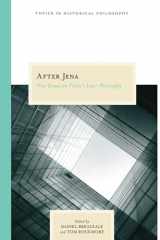 9780810124080-0810124084-After Jena: New Essays on Fichte's Later Philosophy (Topics In Historical Philosophy)