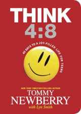 9781414387161-1414387164-Think 4:8: 40 Days to a Joy-Filled Life for Teens