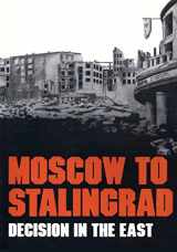 9781518780219-1518780210-Moscow to Stalingrad: Decision in the East (Army Historical Series)