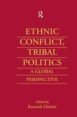 9780700710973-0700710973-Ethnic Conflict, Tribal Politics: A Global Perspective