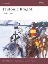 9781846030758-1846030757-Teutonic Knight: 1190–1561 (Warrior, 124)