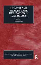 9780415785259-0415785251-Health and Health Care Utilization in Later Life (Perspectives on Aging and Human Development Series)