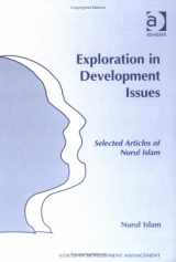 9780754615958-0754615952-Exploration in Development Issues: Selected Articles of Nurul Islam (Voices in Development Management)