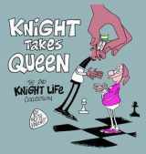 9780990520801-0990520803-Knight Takes Queen: The 2nd Knight Life Collection