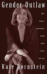 9780415908979-0415908973-Gender Outlaw: On Men, Women and the Rest of Us