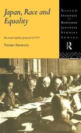 9780415172073-0415172071-Japan, Race and Equality: The Racial Equality Proposal of 1919 (Nissan Institute/Routledge Japanese Studies)