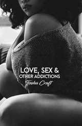 9780999031094-0999031090-Love, Sex, and Other Addictions