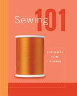 9781589230699-1589230698-Sewing 101: A Beginners Guide to Sewing