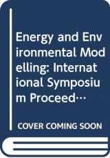 9780444997319-0444997318-Energy and ecological modelling: Proceedings of a symposium held from 20 to 23 April 1981 at Louisville, Kentucky : sponsored by the International ... (Developments in environmental modelling)