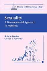 9780306450402-0306450402-Sexuality: A Developmental Approach to Problems (Clinical Child Psychology Library)