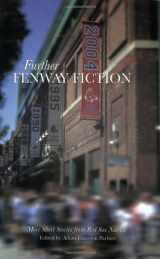 9781579401436-1579401430-Further Fenway Fiction: More Short Stories from Red Sox Nation