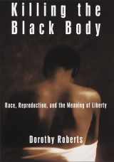 9780679442264-067944226X-Killing the Black Body: Race, Reproduction, and the Meaning of Liberty
