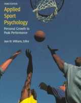 9781559349505-1559349506-Applied Sport Psychology: Personal Growth to Peak Performance