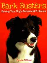 9780895948816-0895948818-Bark Busters: Solving Your Dogs Behavioral Problems