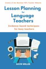 9781099456428-1099456428-Lesson Planning for Language Teachers: Evidence-Based Techniques for Busy Teachers (Language Teaching Essentials)