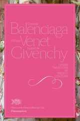 9782081519503-208151950X-Cristobal Balenciaga, Philippe Venet, Hubert de Givenchy: Grand Traditions in French Couture