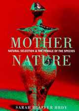 9780701166250-0701166258-Mother Nature Natural Selection and the Fe
