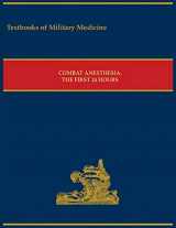 9780160927539-0160927536-Combat Anesthesia: The First 24 Hours (Textbooks of Military Medicine)