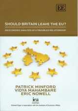 9781845423797-1845423798-Should Britain Leave the EU?: An Economic Analysis of a Troubled Relationship