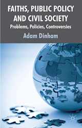 9780230573307-0230573304-Faiths, Public Policy and Civil Society: Problems, Policies, Controversies