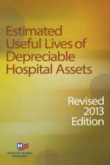 9781556483868-1556483864-Estimated Useful Lives of Depreciable Hospital Assets, Revised 2013 edition