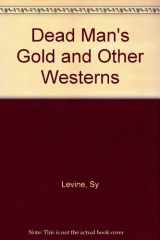 9780893757724-0893757721-Dead Man's Gold and Other Westerns