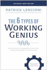9781637743294-1637743297-The 6 Types of Working Genius: A Better Way to Understand Your Gifts, Your Frustrations, and Your Team
