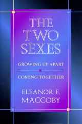9780674914810-0674914813-The Two Sexes: Growing Up Apart, Coming Together (The Family and Public Policy)
